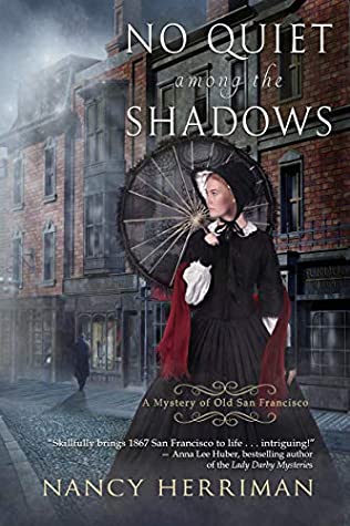 Download No Quiet among the Shadows (A Mystery of Old San Francisco Book 3) - Nancy Herriman file in PDF