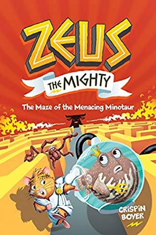 Read Zeus The Mighty: The Maze of the Menacing Minotaur (Book 2) - Crispin Boyer | ePub