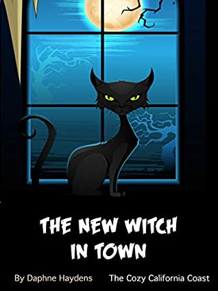 Download The New Witch in Town: The Cozy California Coast - Daphne Haydens file in ePub