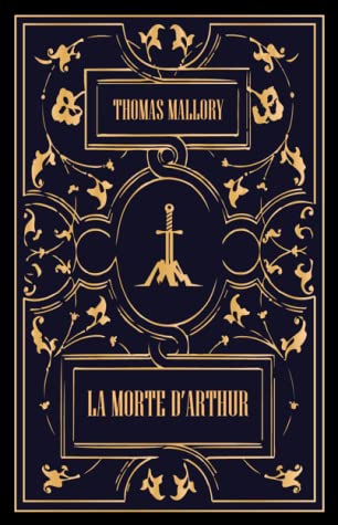 Read Le Morte d'Arthur: King Arthur and the Legends of the Round Table - Thomas Malory file in PDF