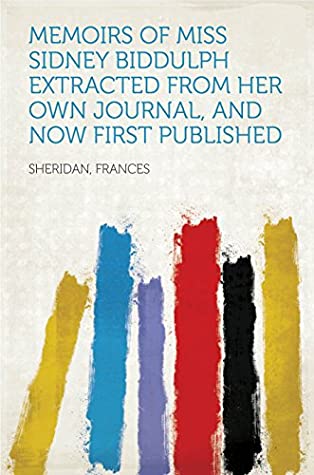 Download Memoirs of Miss Sidney Biddulph Extracted from her own Journal, and now first published - Frances Sheridan | ePub
