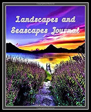 Download Landscapes and Seascapes Journal: Wide Ruled Notebook with Blank Date Line for Journaling (Inspirational Creativity: Full-Color Interior Series) - Custom Book Creations | ePub