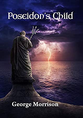 Full Download Poseidon's Child: A Tale from the Book of Atlantis© - George T Morrison | ePub