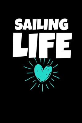 Download Sailing Life: Sailing Journal Gift 120 Blank Lined Page - Teesson Inc | PDF