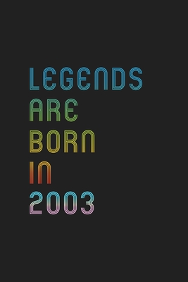 Full Download Legends Are Born In 2003 Notebook Birthday Gift: Lined Notebook / Journal Gift, 120 Pages, 6x9, Matte Finish, Soft Cover - Vintage Gifts Publishing | PDF