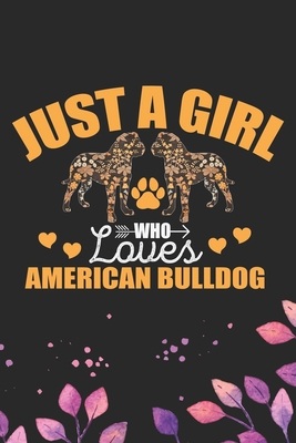 Download Just A Girl Who Loves American Bulldog: Cool American Bulldog Dog Journal Notebook - American Bulldog Puppy Lover Gifts - Funny American Bulldog Dog Notebook - American Bulldog Owner Gifts. 6 x 9 in 120 pages - Patternfeed Press file in ePub