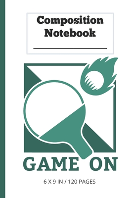 Full Download Composition Notebook Table Tennis: Cool Table Tennis Fanatic Gift - Small Lined Notebook (6 x 9) - Party Peeps | PDF