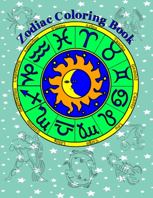 Download Zodiac Coloring Book: Includes Figures, Symbols And Star Clusters - James Astrology | ePub