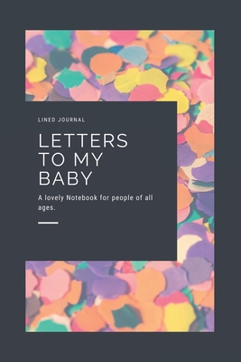 Full Download Letters to My Baby: Gratitude Journal: Letters to My Baby: Gratitude Journal - Publisher | ePub