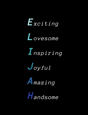 Download Elijah: Inspiring composition notebook gift for boy, son or man Name personalized present Elegant wide ruled paper Standard size perfect for school, college or university - Inspiring Name Notebooks | PDF