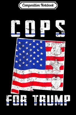 Read Composition Notebook: New Mexico Cops For Trump 2020 Journal/Notebook Blank Lined Ruled 6x9 100 Pages - Wiebke Albers B Eng file in ePub