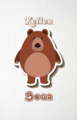 Full Download Kellen Bear A5 Lined Notebook 110 Pages: Funny Blank Journal For Wide Animal Nature Lover Zoo Relative Family Baby First Last Name. Unique Student Teacher Scrapbook/ Composition Great For Home School Writing - Whisk Man Motiva Popular College Modern file in ePub