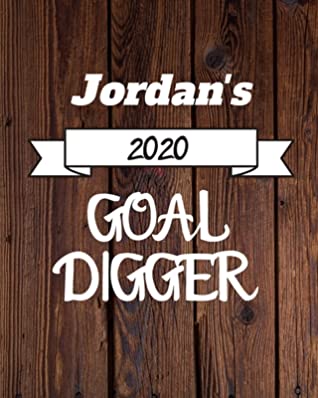 Full Download Jordan's 2020 Goal Digger: 2020 New Year Planner Goal Journal Gift for Jordan / Notebook / Diary / Unique Greeting Card Alternative - Cinder Publishing file in ePub