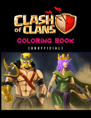 Read Online Clash Of Clans Coloring Book (Unofficial): Clash Of Clans Coloring Book For Every Kids, Boy, Girl And Adult 25 Pages, Size - 8.5 x 11 - Creative Book Publishing file in ePub