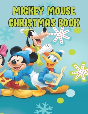 Read Online Mickey Mouse Christmas Book: Mickey Mouse Christmas Book, Mickey Mouse Christmas Book. 20 Story Paper Pages. 8.5 in x 11 in Cover. - Habib Press | ePub