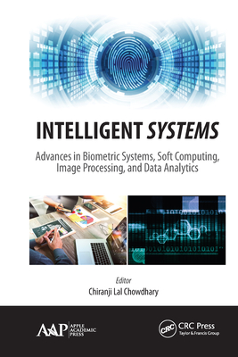 Full Download Intelligent Systems: Advances in Biometric Systems, Soft Computing, Image Processing, and Data Analytics - Chiranji Lal Chowdhary | ePub