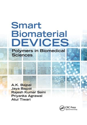 Read Smart Biomaterial Devices: Polymers in Biomedical Sciences - A.K. Bajpai | PDF