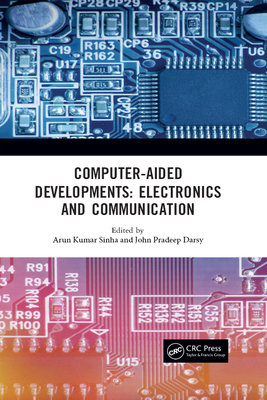 Read Online Computer-Aided Developments: Electronics and Communication: Proceeding of the First Annual Conference on Computer-Aided Developments in Electronics and Communication (Cadec-2019), Vellore Institute of Technology, Amaravati, India, 2-3 March 2019 - Arun Kumar Sinha file in PDF