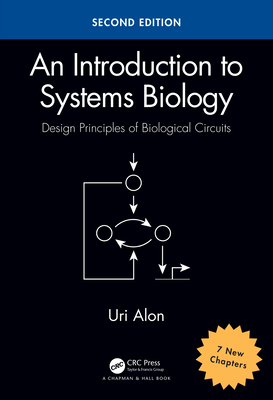 Download An Introduction to Systems Biology: Design Principles of Biological Circuits - Uri Alon | PDF