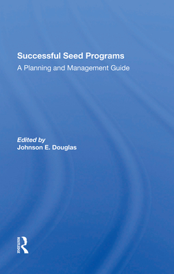 Download Successful Seed Programs: A Planning and Management Guide - Johnson E Douglas file in PDF
