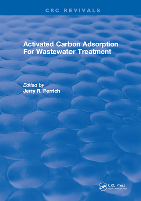 Read Activated Carbon Adsorption for Wastewater Treatment - Jerry R Perrich file in ePub