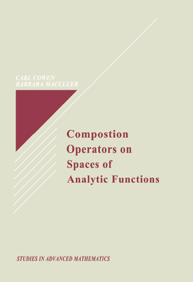 Download Composition Operators on Spaces of Analytic Functions - Carl C Cowen Jr file in ePub