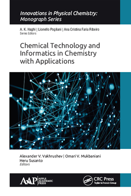 Download Chemical Technology and Informatics in Chemistry with Applications - Alexander V Vakhrushev file in PDF