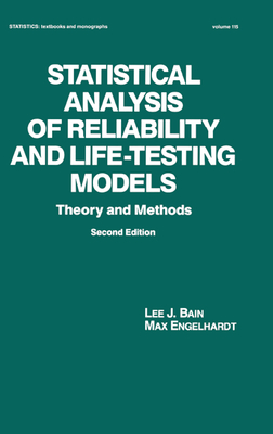 Read Online Statistical Analysis of Reliability and Life-Testing Models: Theory and Methods, Second Edition - Lee Bain | ePub