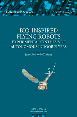 Full Download Bio-Inspired Flying Robots: Experimental Synthesis of Autonomous Indoor Flyers - Jean-Christophe Zufferey | PDF