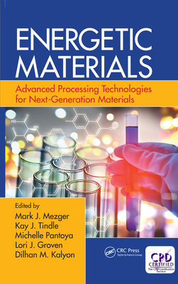 Full Download Energetic Materials: Advanced Processing Technologies for Next-Generation Materials - Mark J Mezger file in PDF
