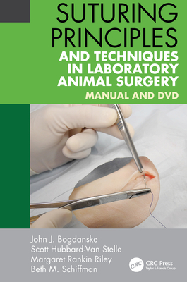 Download Suturing Principles and Techniques in Laboratory Animal Surgery: Manual and DVD - John J. Bogdanske file in ePub