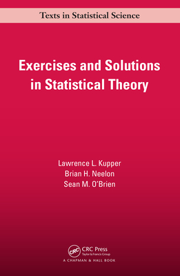 Read Online Exercises and Solutions in Statistical Theory - Lawrence L. Kupper file in ePub