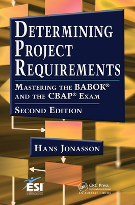 Download Determining Project Requirements: Mastering the Babok and the Cbap Exam - Hans Jonasson file in ePub