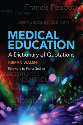 Download Medical Education: A Dictionary of Quotations - Kieran Walsh file in ePub