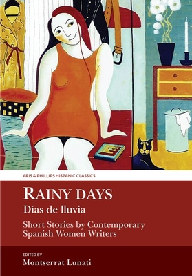 Read online Rainy Days / Dias de Lluvia: Short Stories by Contemporary Spanish Women Writers - Montserrat Lunati | PDF